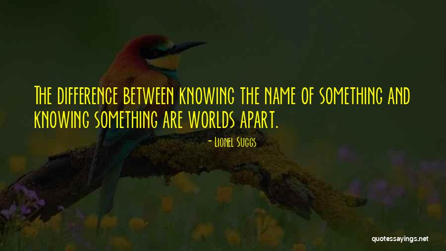 Difference Between Knowing And Doing Quotes By Lionel Suggs Difference Between Knowing And Doing Quotes By Lionel Suggs