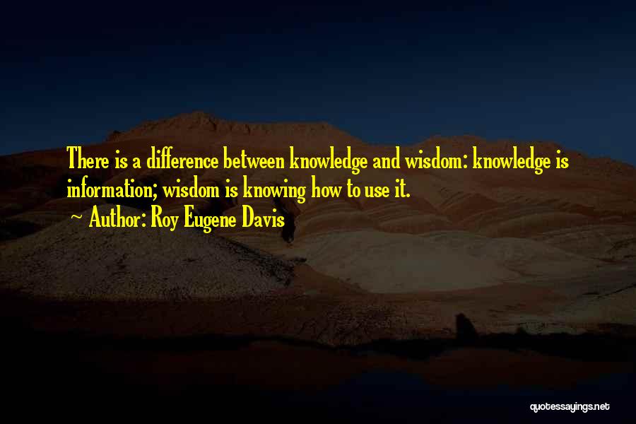 Difference Between Knowing And Doing Quotes By Roy Eugene Davis