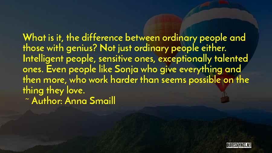 Difference Between Like And Love Quotes By Anna Smaill