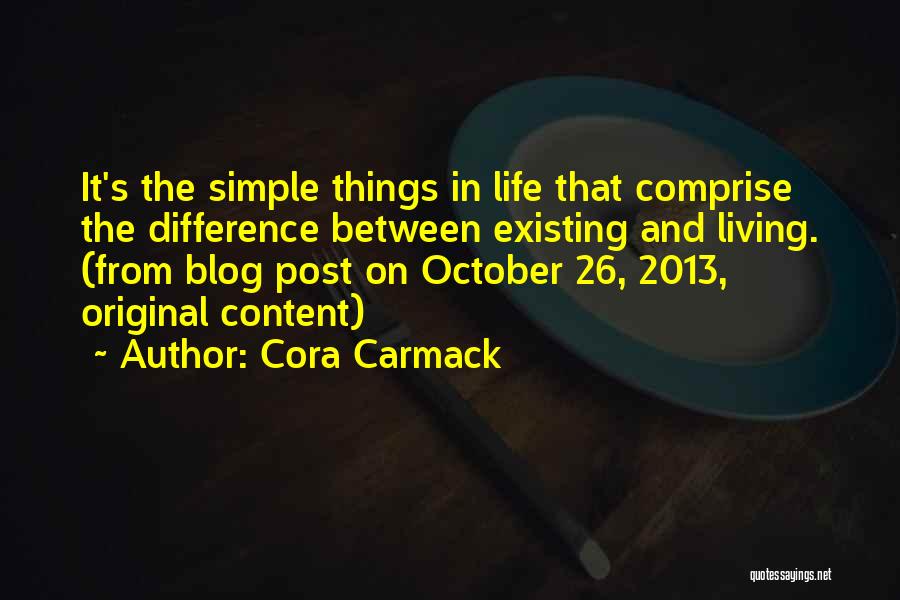 Difference Between Living And Existing Quotes By Cora Carmack