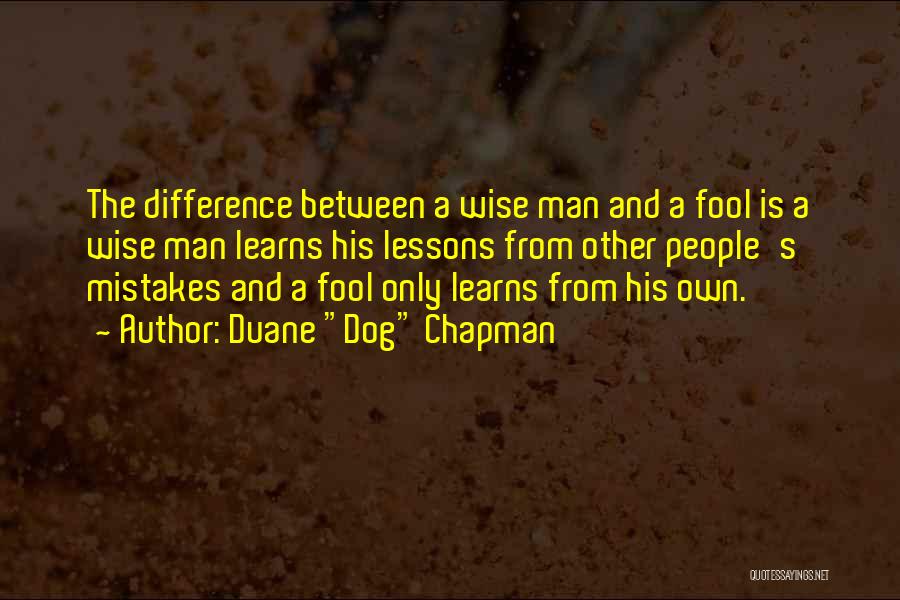 Difference Between Man And Dog Quotes By Duane 