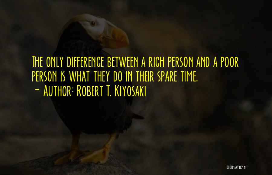 Difference Between Poor And Rich Quotes By Robert T. Kiyosaki