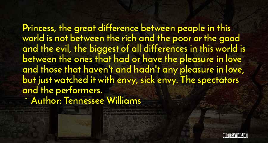 Difference Between Rich And Poor Quotes By Tennessee Williams