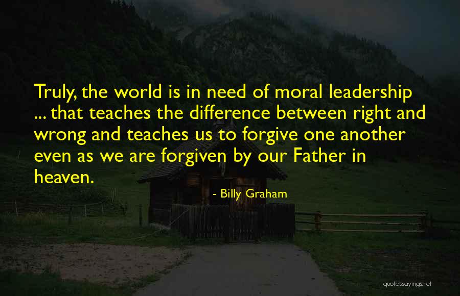 Difference Between Right And Wrong Quotes By Billy Graham Difference Between Right And Wrong Quotes By Billy Graham