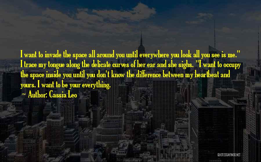 Difference Between You And Me Quotes By Cassia Leo