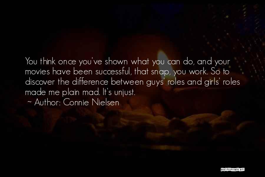 Difference Between You And Me Quotes By Connie Nielsen