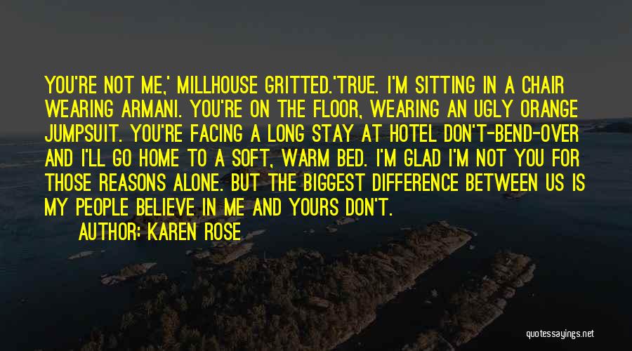 Difference Between You And Me Quotes By Karen Rose