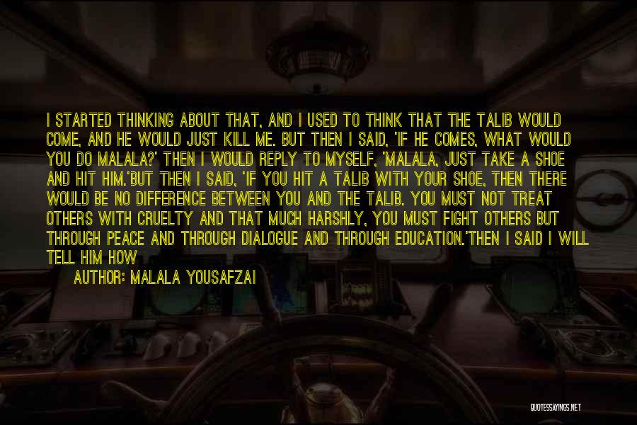 Difference Between You And Me Quotes By Malala Yousafzai