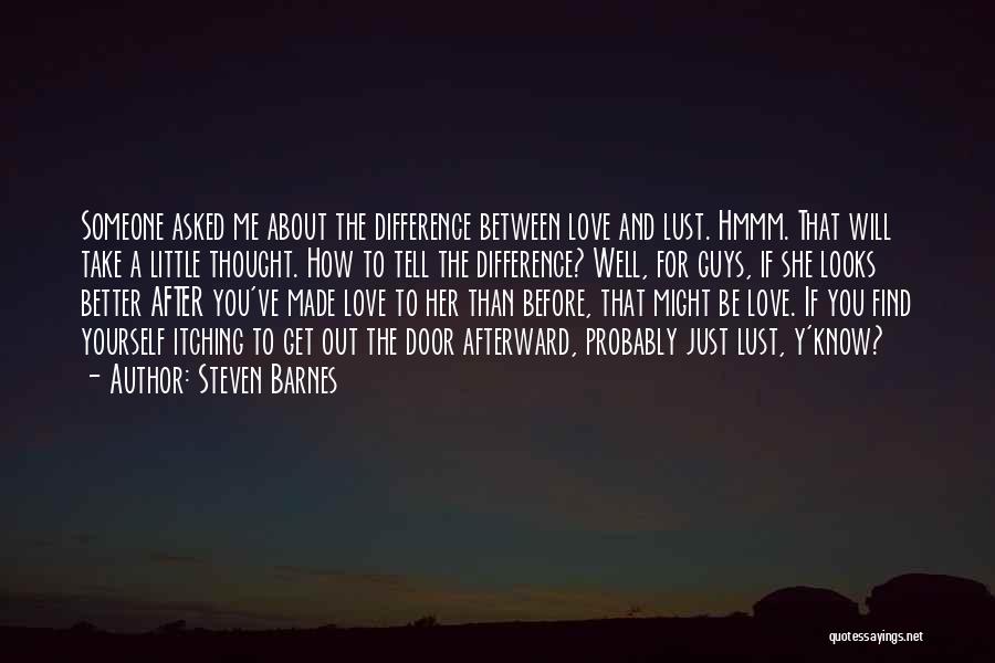 Difference Between You And Me Quotes By Steven Barnes