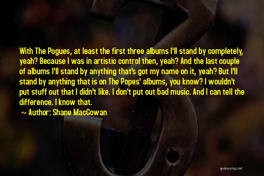 Difference In Couple Quotes By Shane MacGowan