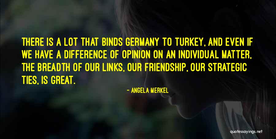 Difference In Friendship Quotes By Angela Merkel