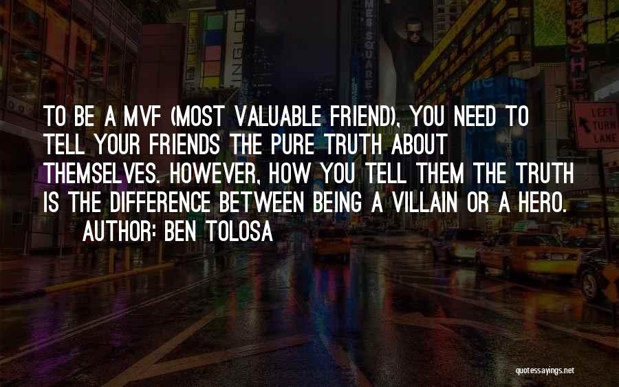 Difference In Friendship Quotes By Ben Tolosa