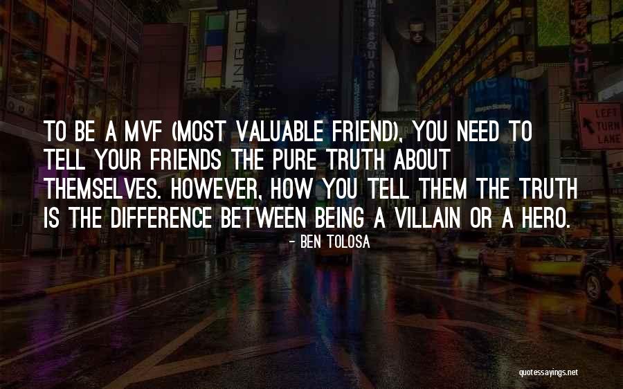 Difference In Friendship Quotes By Ben Tolosa