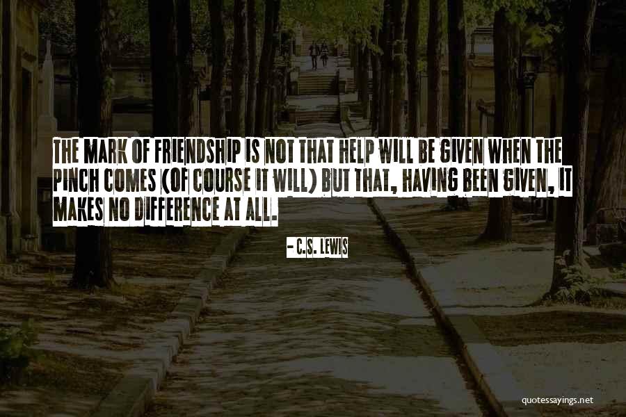 Difference In Friendship Quotes By C.S. Lewis