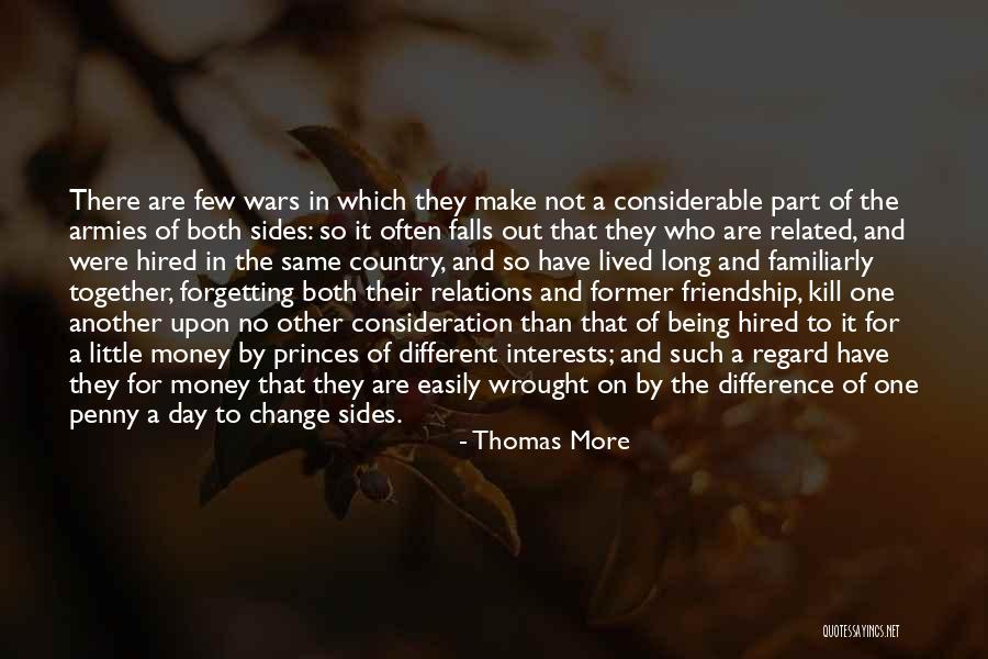 Difference In Friendship Quotes By Thomas More