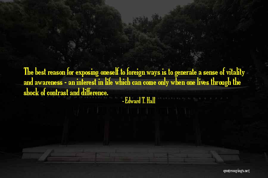 Difference In Life Quotes By Edward T. Hall Difference In Life Quotes By Edward T. Hall
