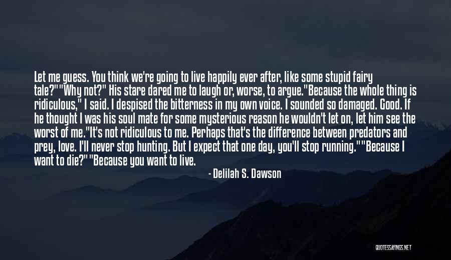 Difference In Love Quotes By Delilah S. Dawson