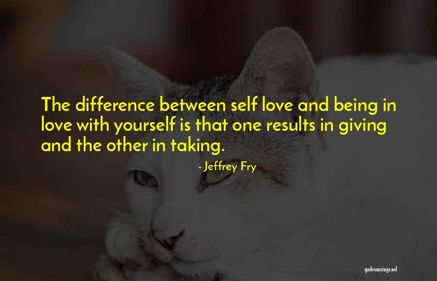 Difference In Love Quotes By Jeffrey Fry