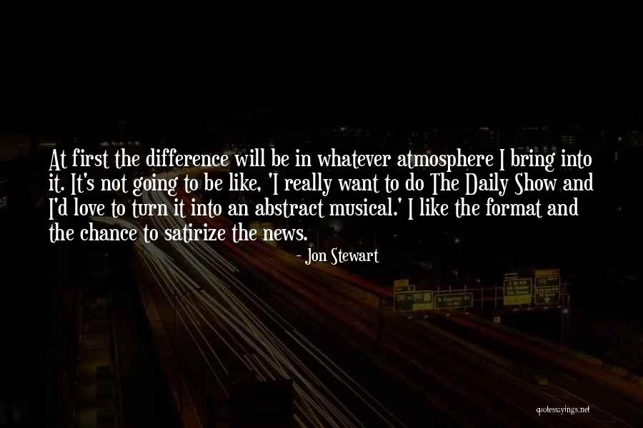 Difference In Love Quotes By Jon Stewart