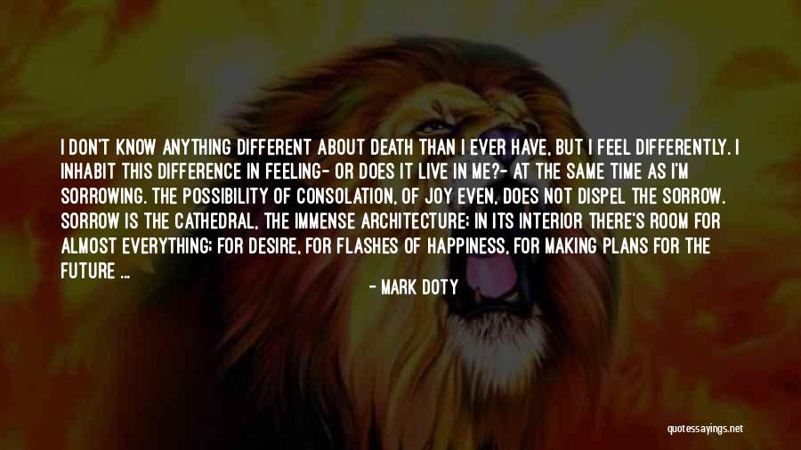 Difference In Love Quotes By Mark Doty