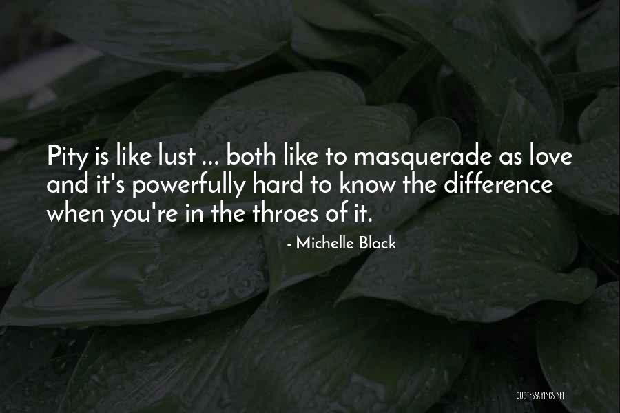 Difference In Love Quotes By Michelle Black