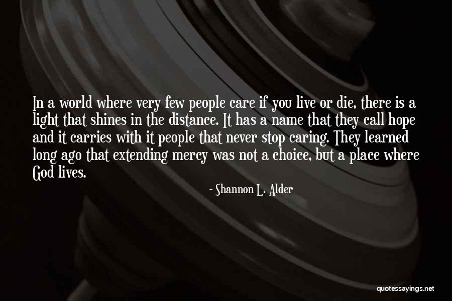 Difference In Love Quotes By Shannon L. Alder