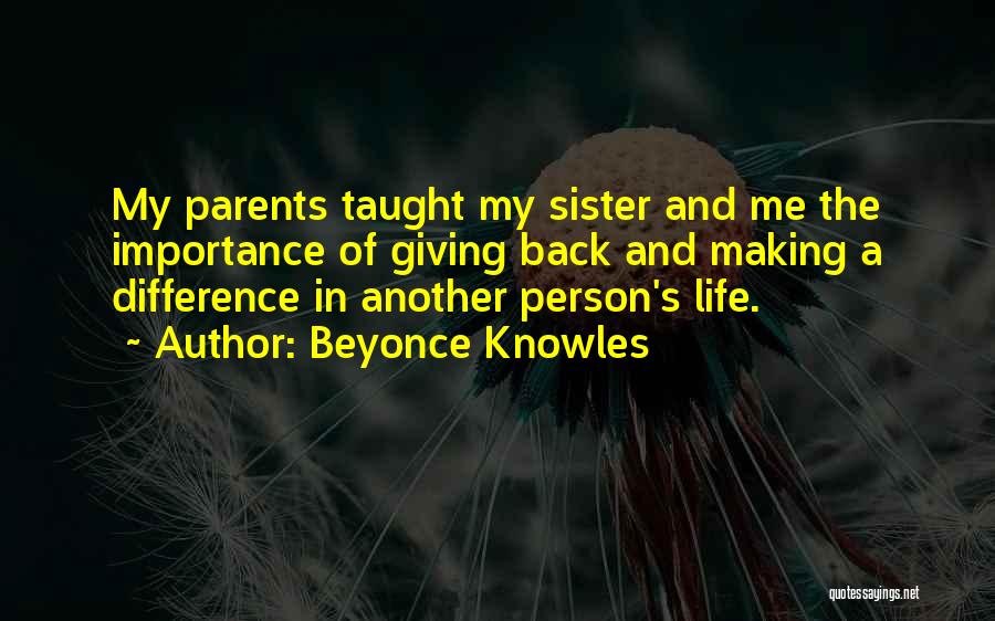 Difference In My Life Quotes By Beyonce Knowles