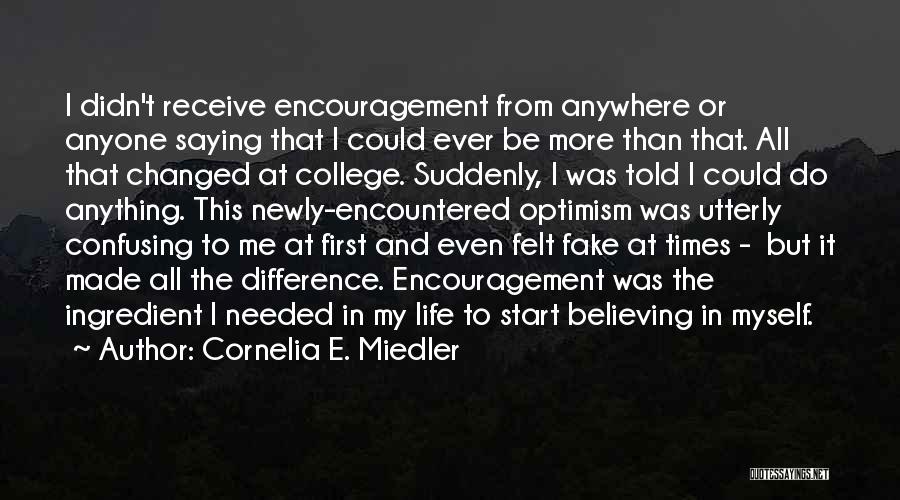 Difference In My Life Quotes By Cornelia E. Miedler