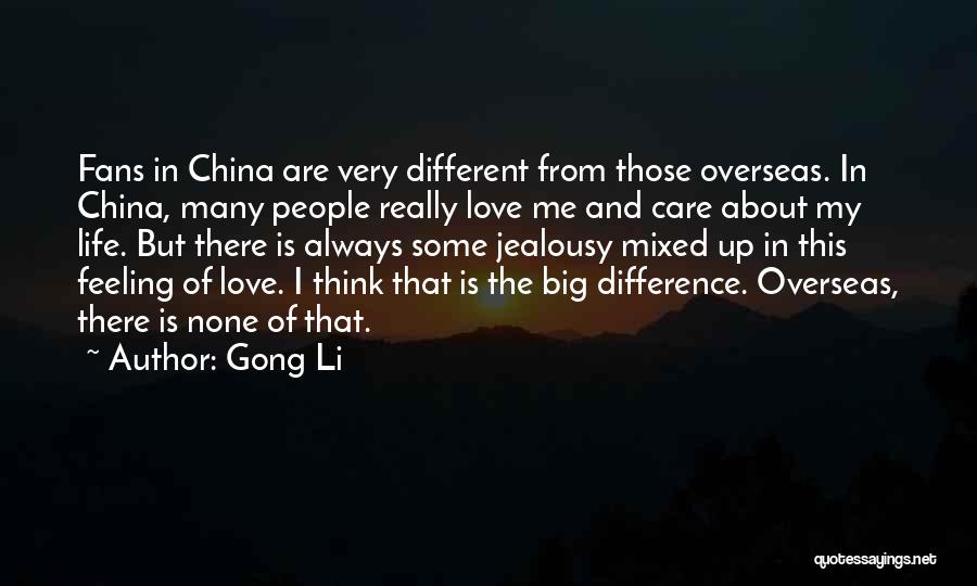 Difference In My Life Quotes By Gong Li