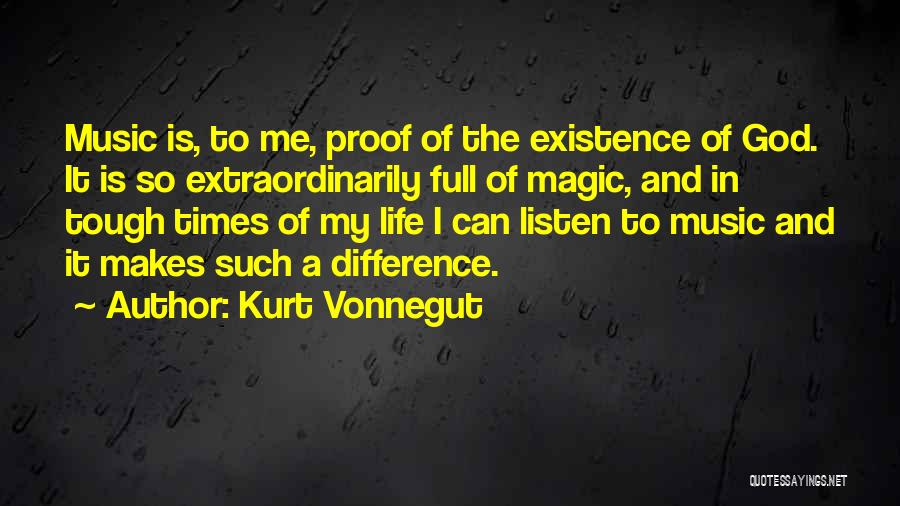 Difference In My Life Quotes By Kurt Vonnegut