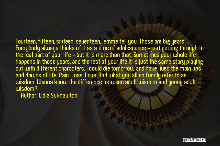 Difference In My Life Quotes By Lidia Yuknavitch