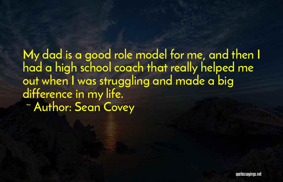 Difference In My Life Quotes By Sean Covey