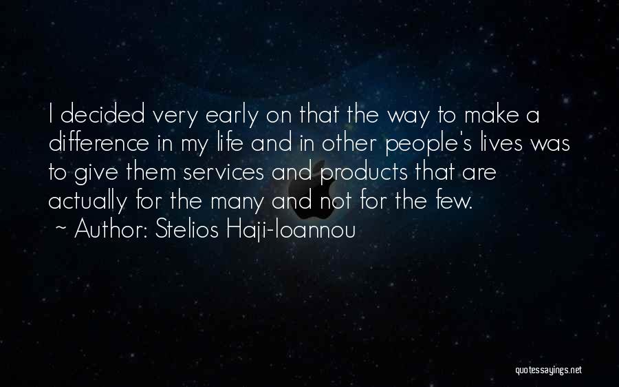 Difference In My Life Quotes By Stelios Haji-Ioannou