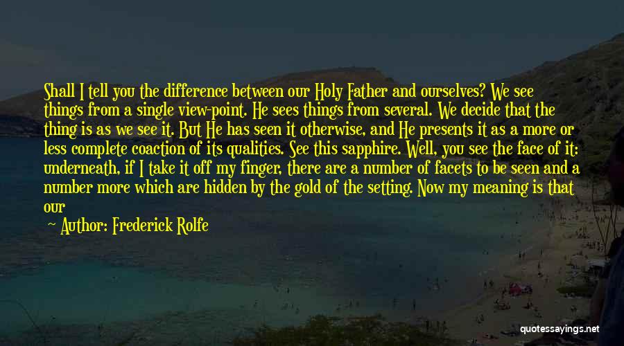 Difference In Quotes By Frederick Rolfe