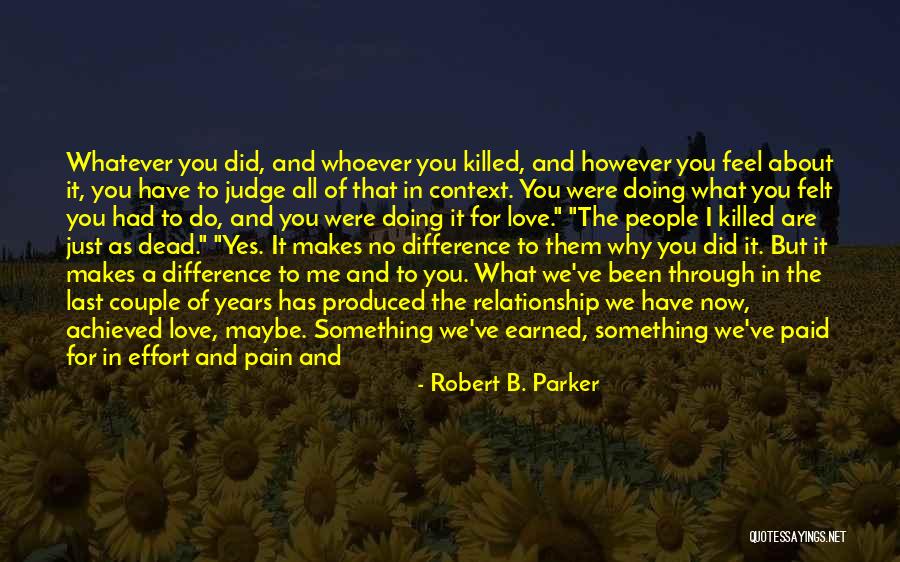 Difference In Relationship Quotes By Robert B. Parker Difference In Relationship Quotes By Robert B. Parker