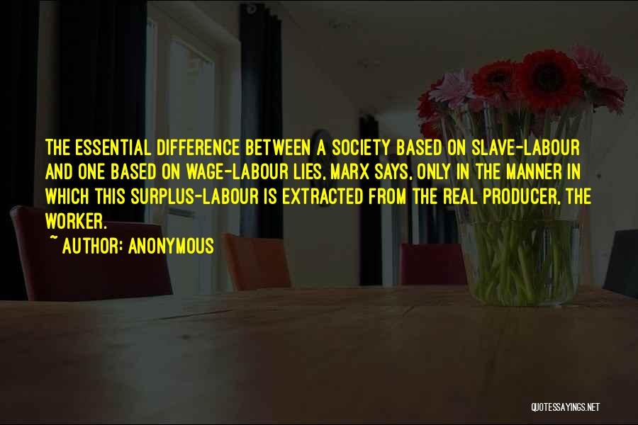 Difference In Society Quotes By Anonymous