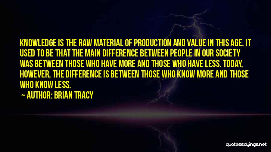 Difference In Society Quotes By Brian Tracy