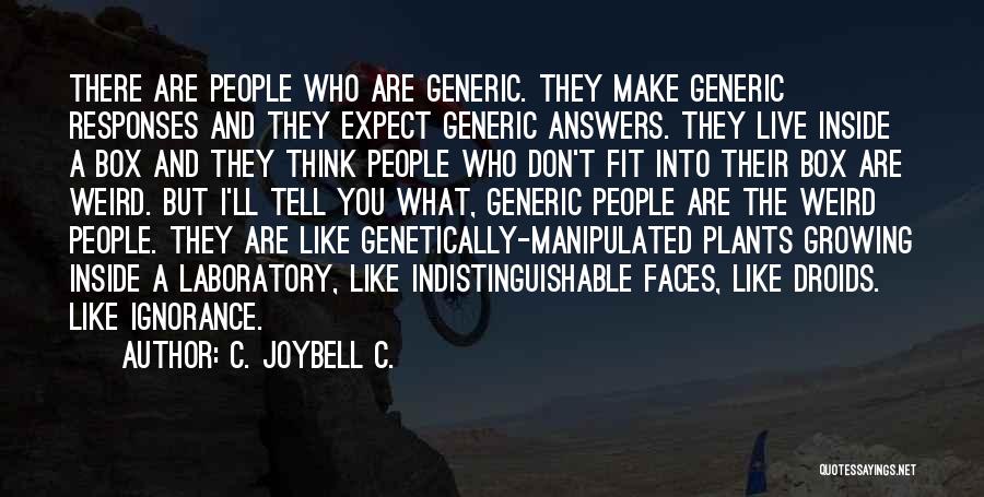 Difference In Society Quotes By C. JoyBell C.