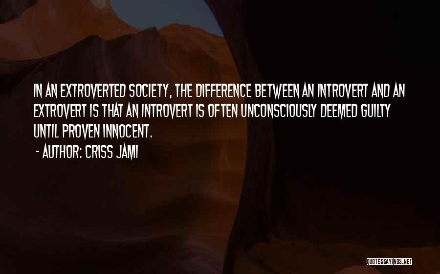 Difference In Society Quotes By Criss Jami
