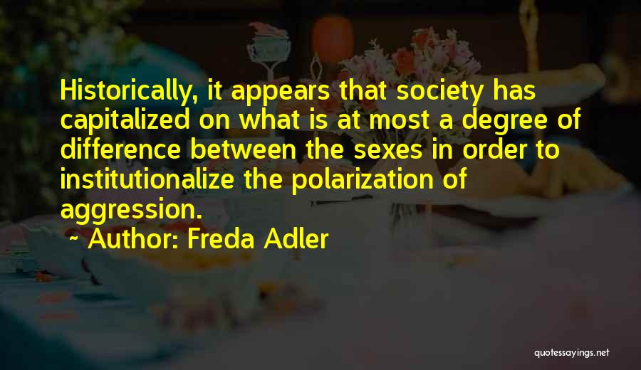 Difference In Society Quotes By Freda Adler