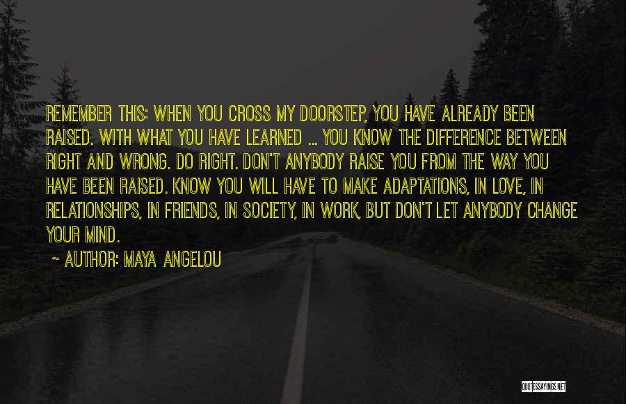 Difference In Society Quotes By Maya Angelou