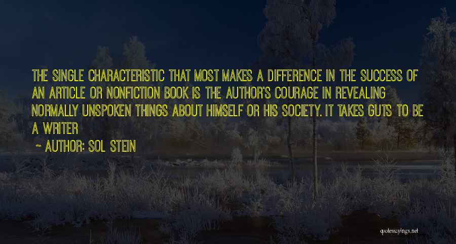Difference In Society Quotes By Sol Stein