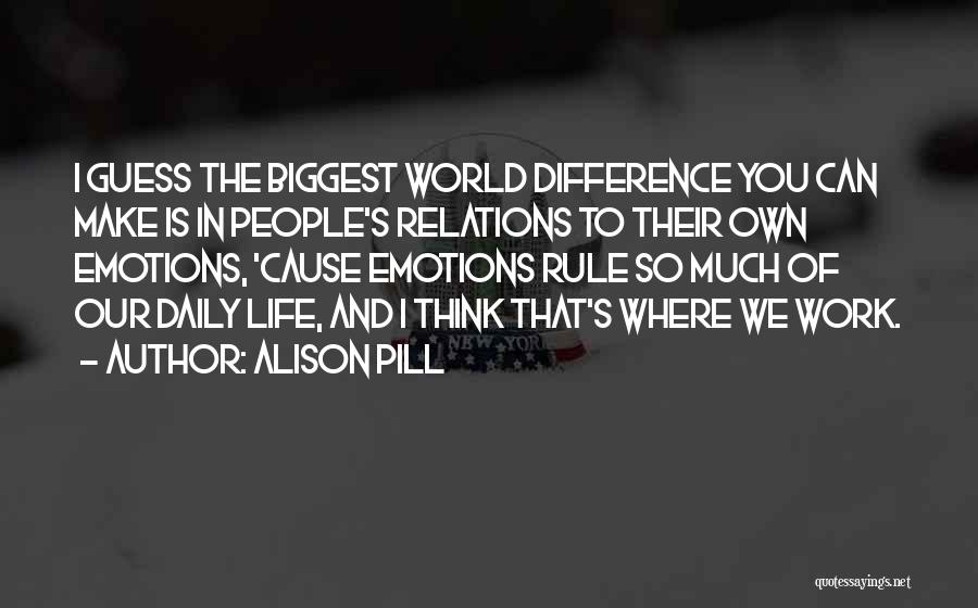 Difference In Thinking Quotes By Alison Pill