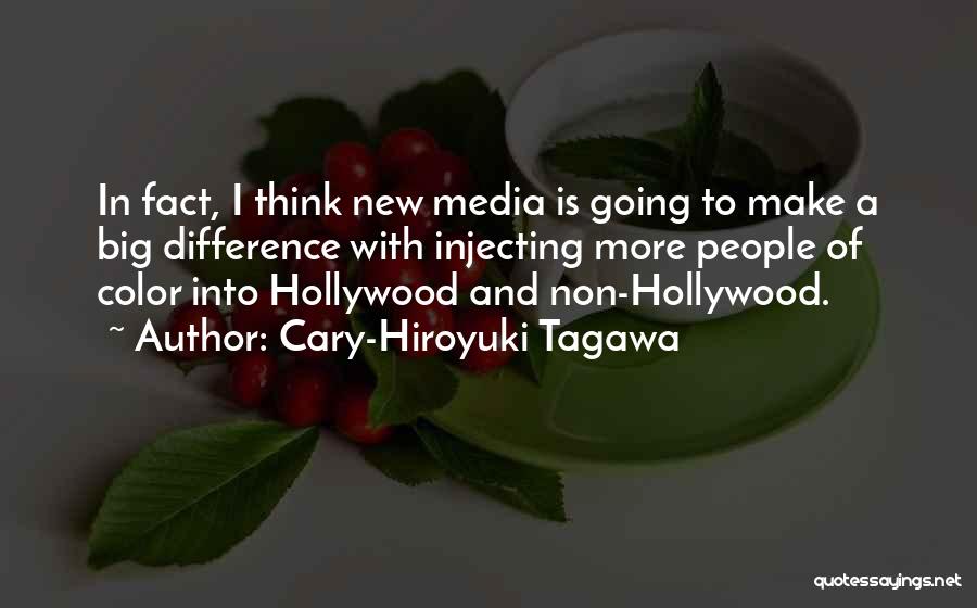 Difference In Thinking Quotes By Cary-Hiroyuki Tagawa