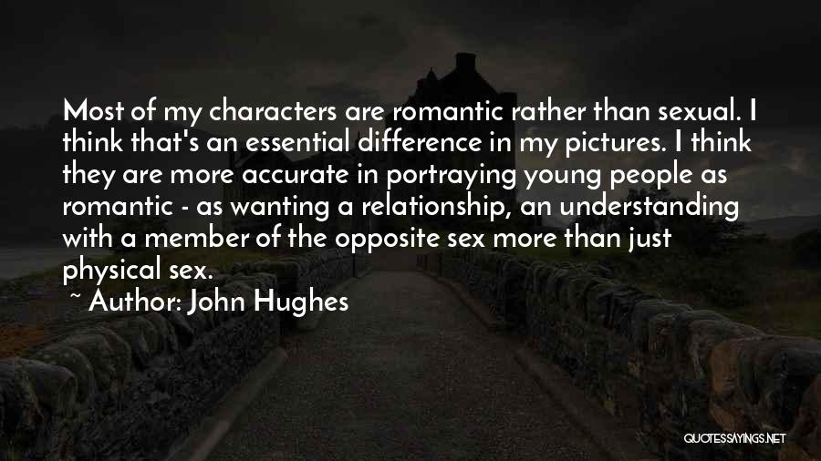 Difference In Thinking Quotes By John Hughes