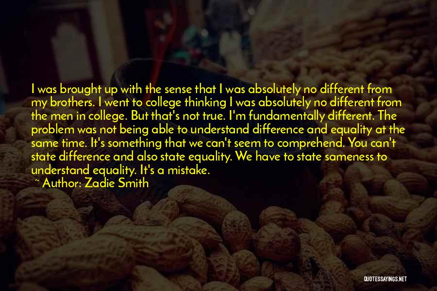 Difference In Thinking Quotes By Zadie Smith