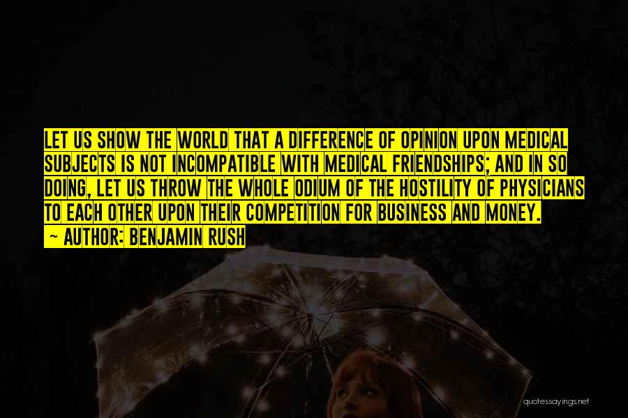 Difference Of Opinion Quotes By Benjamin Rush