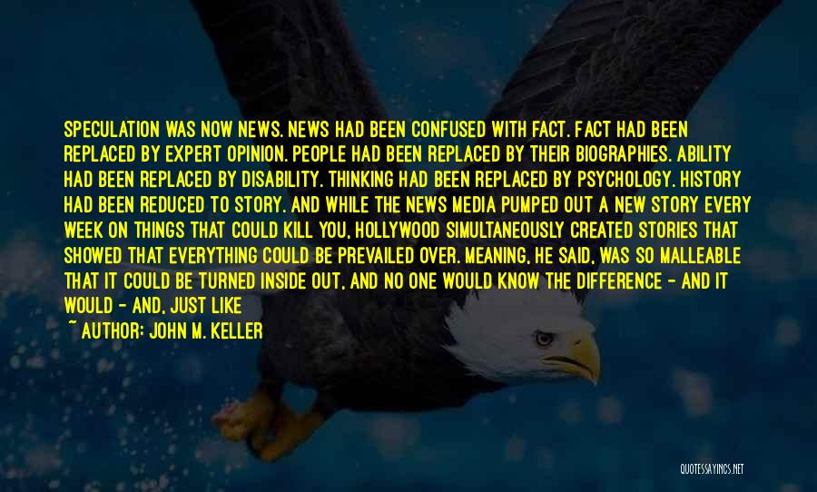 Difference Of Opinion Quotes By John M. Keller