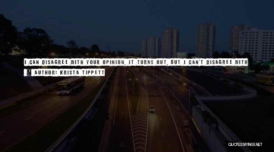 Difference Of Opinion Quotes By Krista Tippett