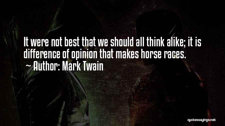 Difference Of Opinion Quotes By Mark Twain